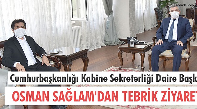 OSMAN SAĞLAM`DAN TEBRİK ZİYARETİ