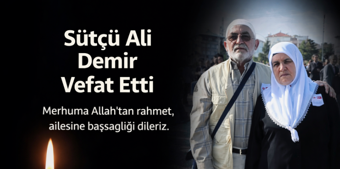 Sütçü Ali Demir Hayatını Kaybetti