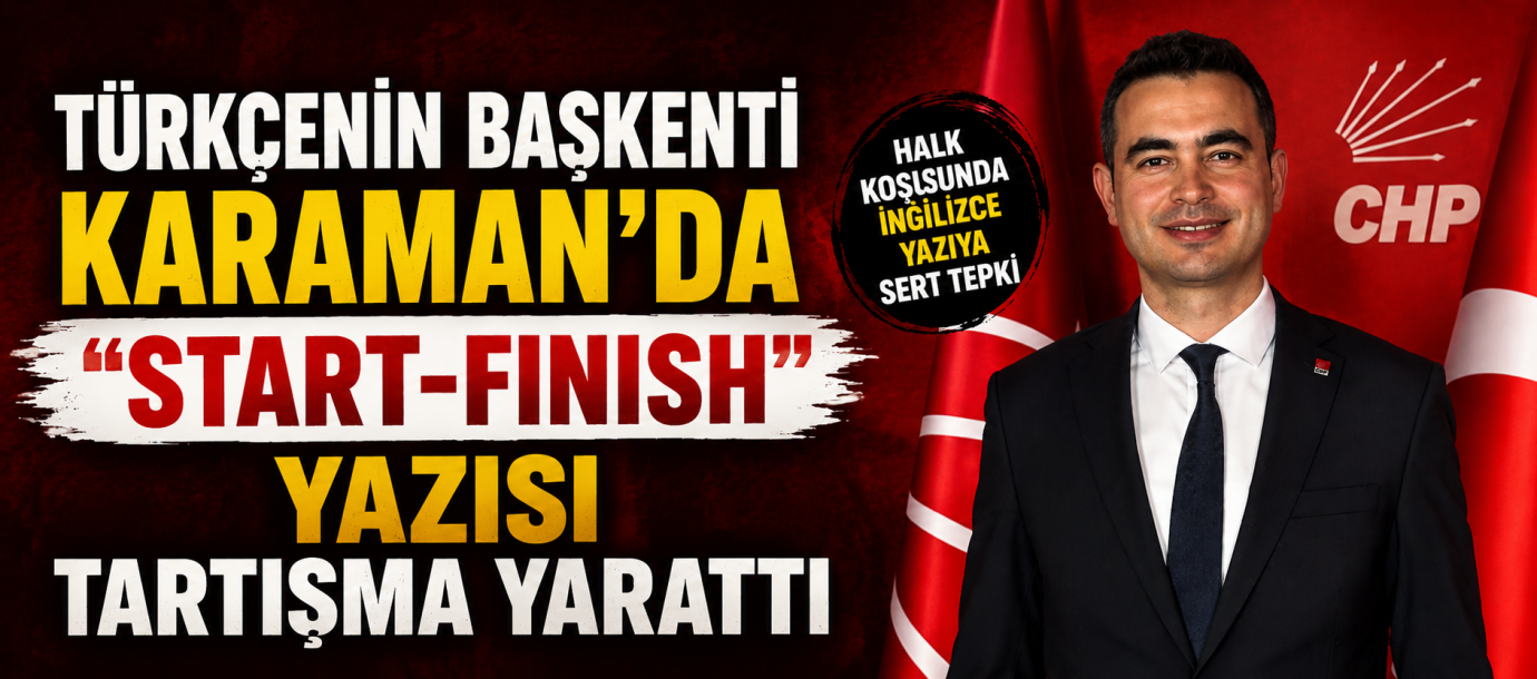 Türkçenin Başkenti Karaman’da “Start-Finish” Tartışması