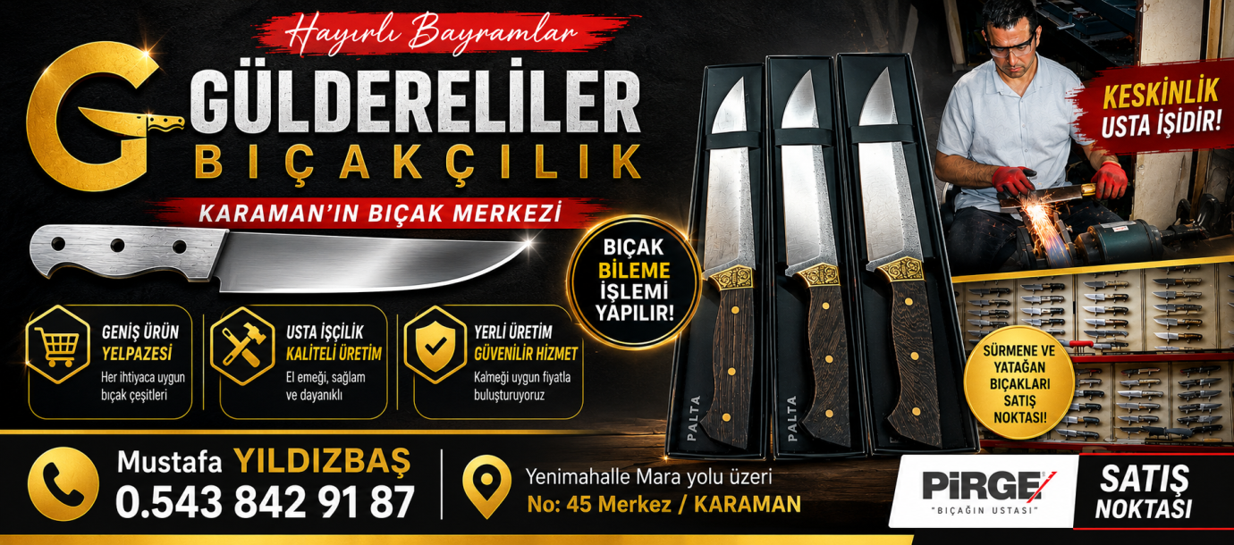 Güldereliler Bıçakçılık, Karaman'ın bıçak merkezi