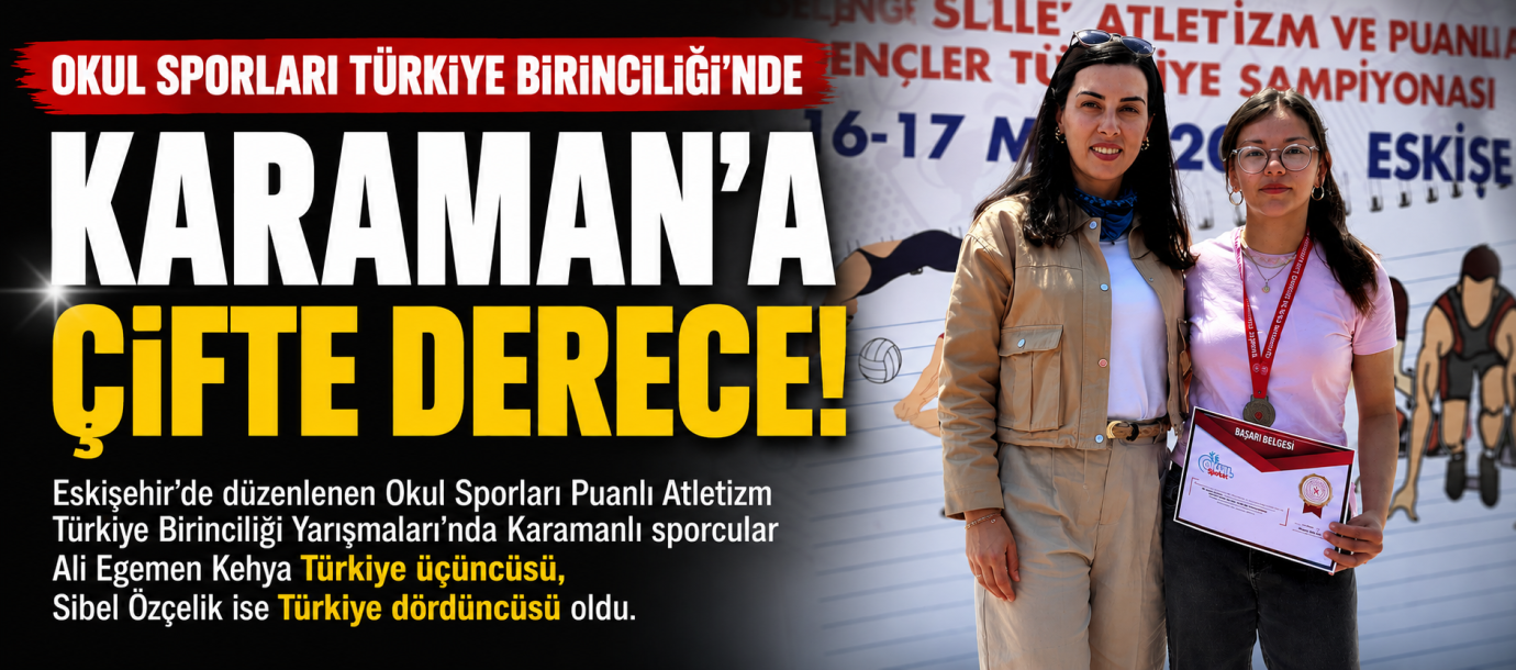 Okul Sporları Türkiye Birinciliği’nde Karaman’a Çifte Gurur