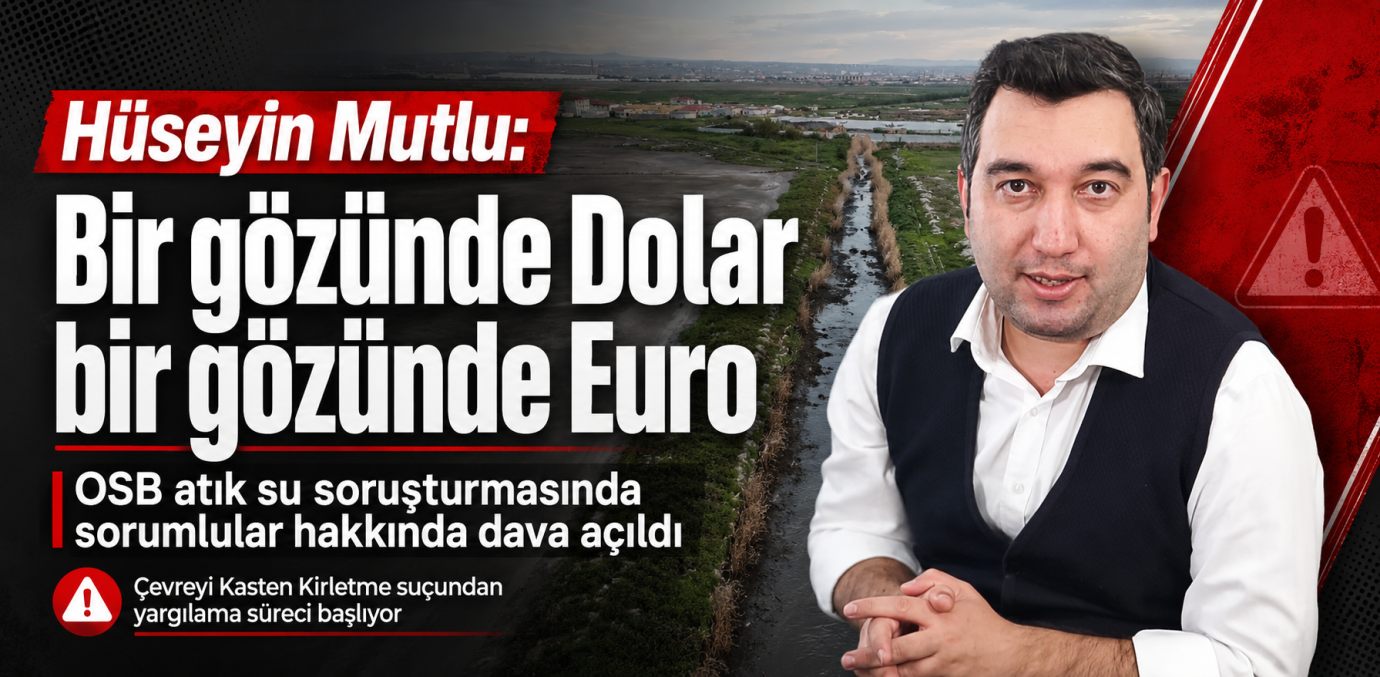 Hüseyin Mutlu: “Bir Gözünde Dolar, Bir Gözünde Euro Olanlar Hukuk Önünde Hesap Verecek”