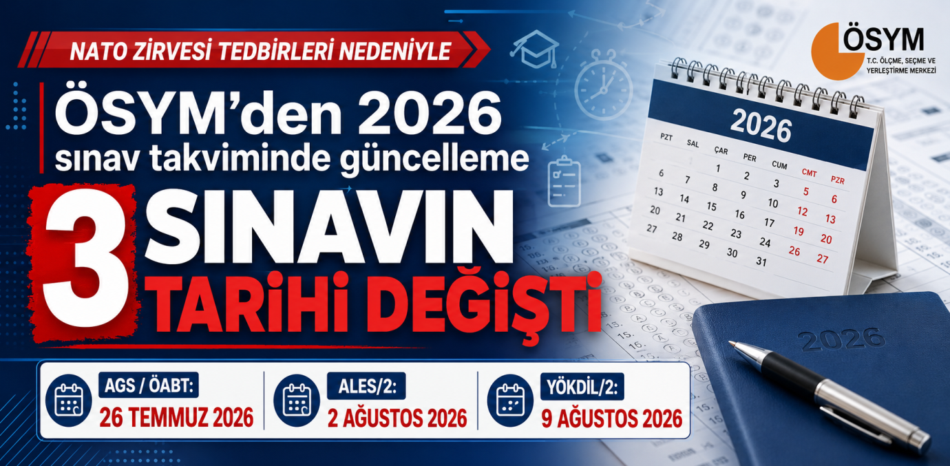 ÖSYM’den 2026 Sınav Takviminde Güncelleme: 3 Sınavın Tarihi Değişti
