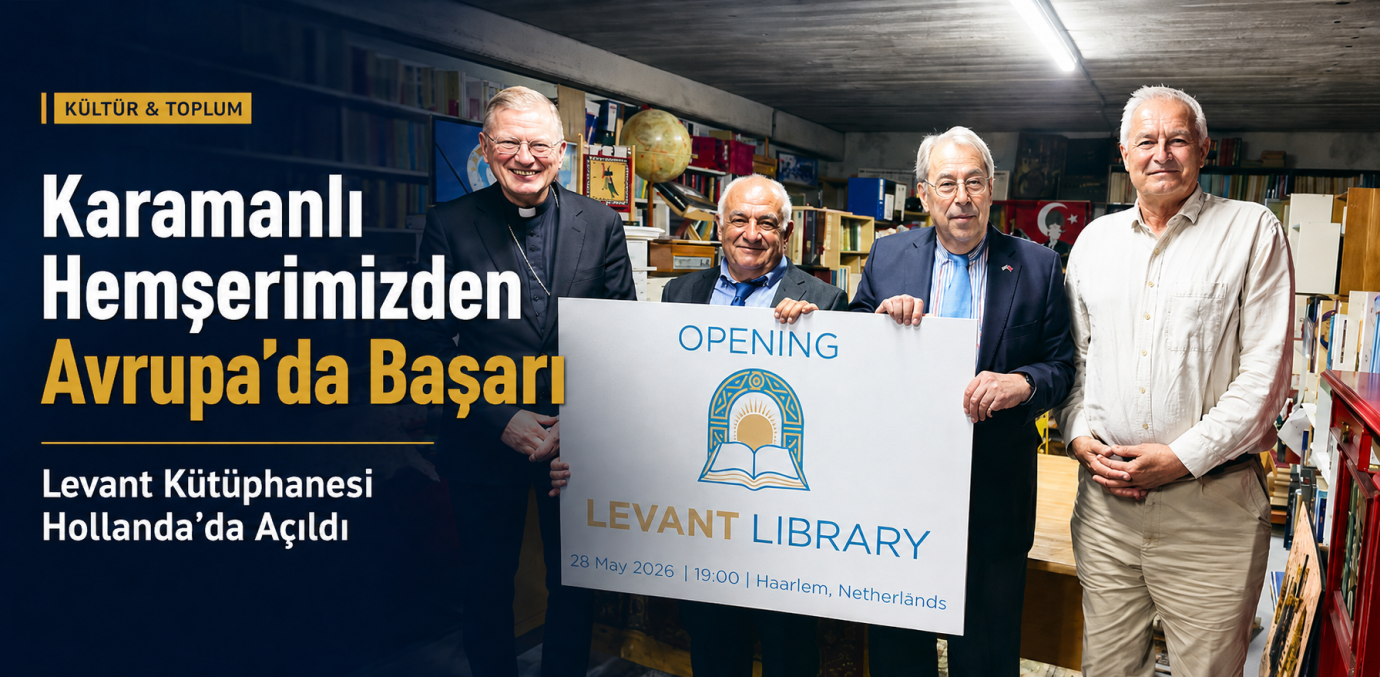 Karamanlı Hemşerimizden Avrupa’da Büyük Başarı, Levant Kütüphanesi Hollanda’da Açıldı