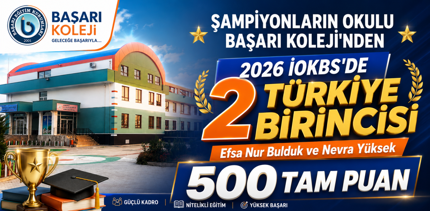 Şampiyonların Okulu Başarı Koleji’nden 2026 İOKBS’de Büyük Gurur