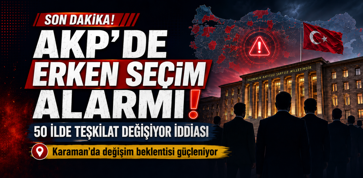 AK Parti’de “Erken Seçim” Alarmı: 50 İlde Teşkilat Değişimi İddiası