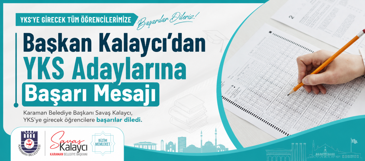 Başkan Kalaycı’dan YKS Adaylarına Başarı Mesajı
