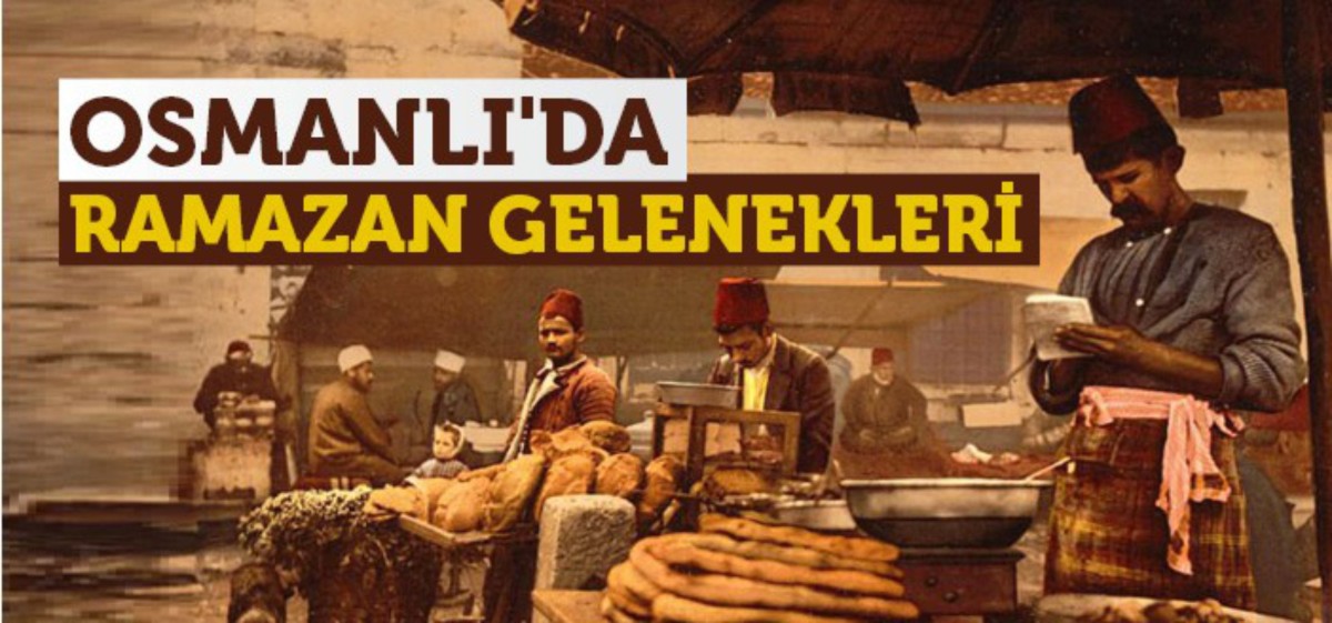 Osmanlı’da Ramazan Gelenekleri