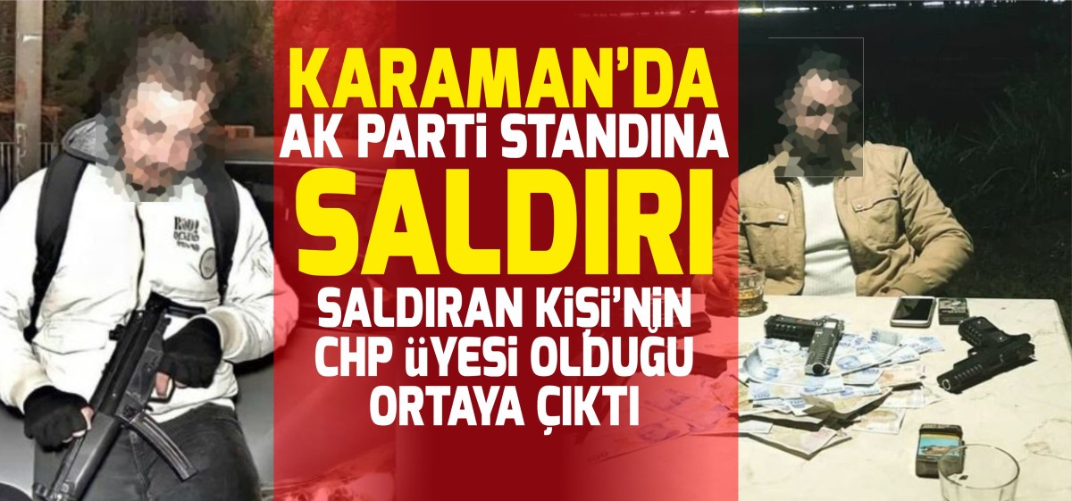 Karaman’da AK Parti Standına Saldırıp Cumhurbaşkanına Küfür Eden Kişinin CHP üyesi olduğu ortaya çıktı