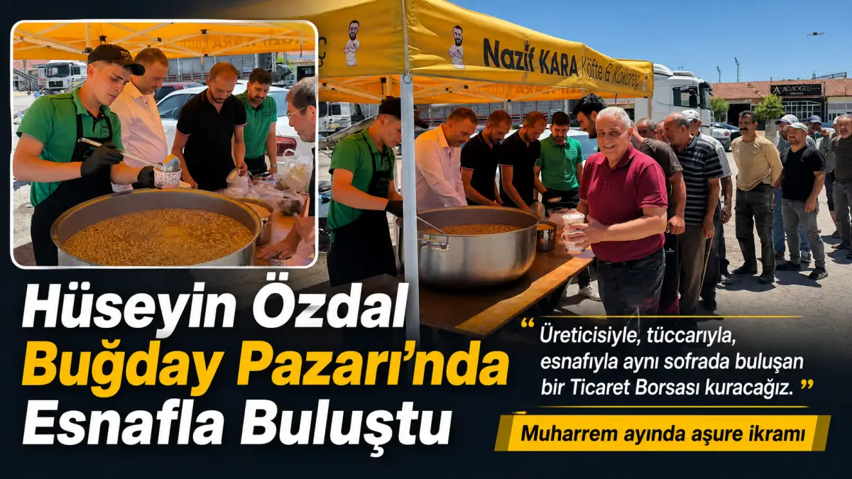 Hüseyin Özdal: “Üreticisiyle, Tüccarıyla, Esnafıyla Aynı Sofrada Buluşan Bir Borsa Kuracağız”