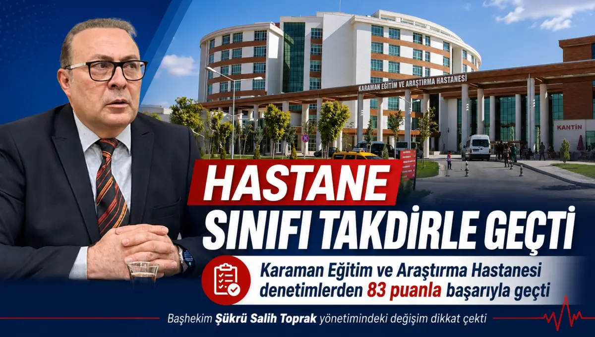 Karaman Eğitim Ve Araştırma Hastanesi Denetimlerden Geçti