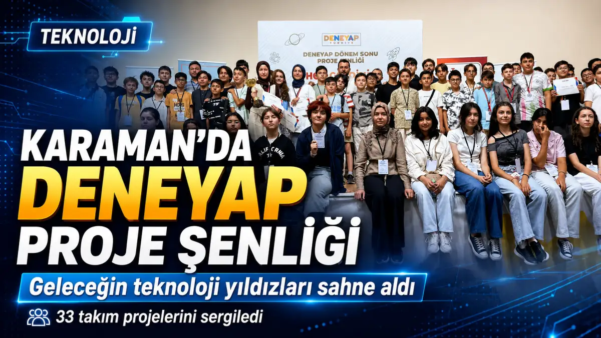 Karaman’da DENEYAP Proje Şenliği: Geleceğin Teknoloji Yıldızları Sahne Aldı
