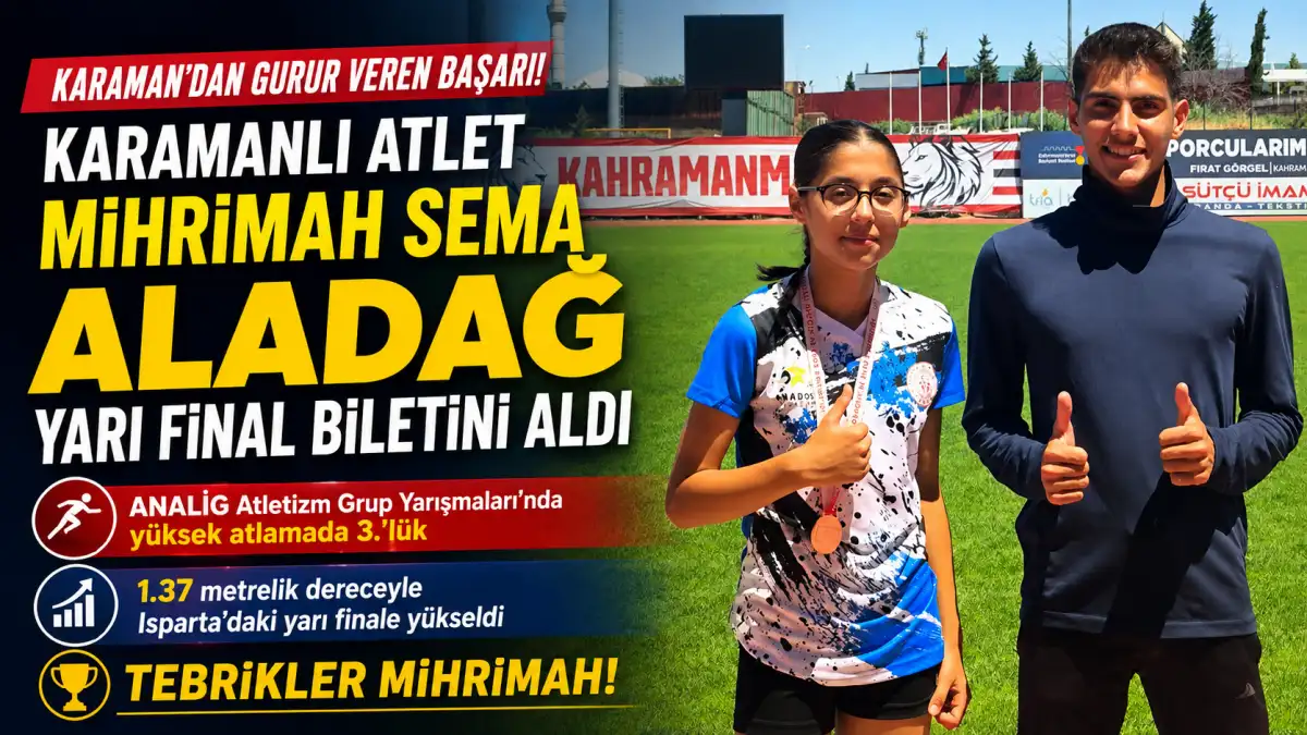 Karamanlı Atlet Mihrimah Sema Aladağ Yarı Final Biletini Aldı