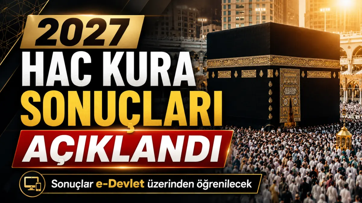 2027 Hac Kura Sonuçları Açıklandı