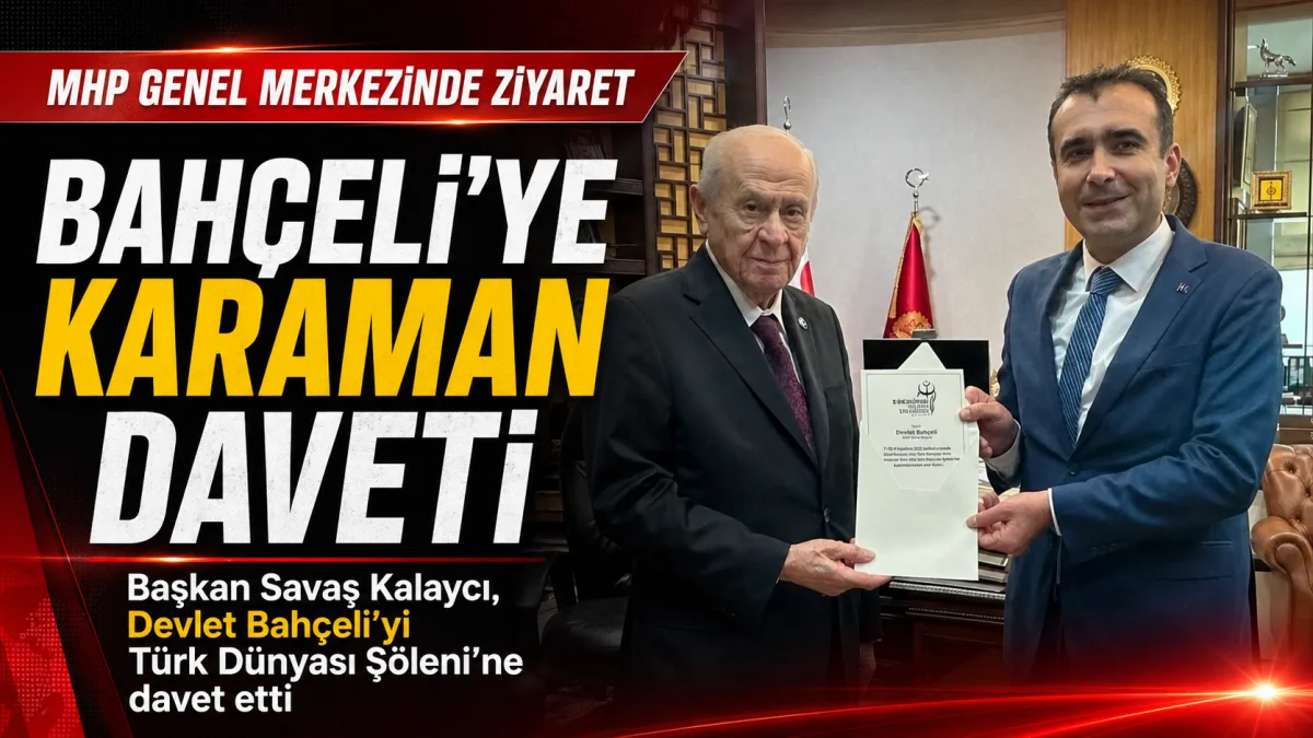 BAHÇELİ’YE KARAMAN DAVETİ