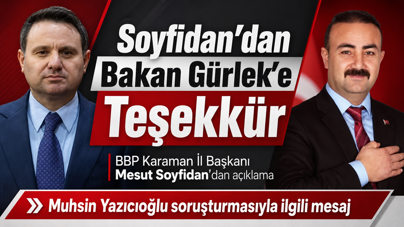 BBP Karaman İl Başkanı Soyfidan’dan Bakan Gürlek’e Teşekkür
