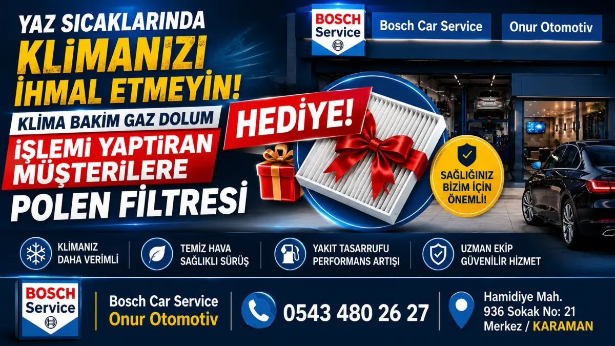 Bosch Car Service Onur Otomotiv’den Yaz Bakımına Özel Hediye Kampanyası