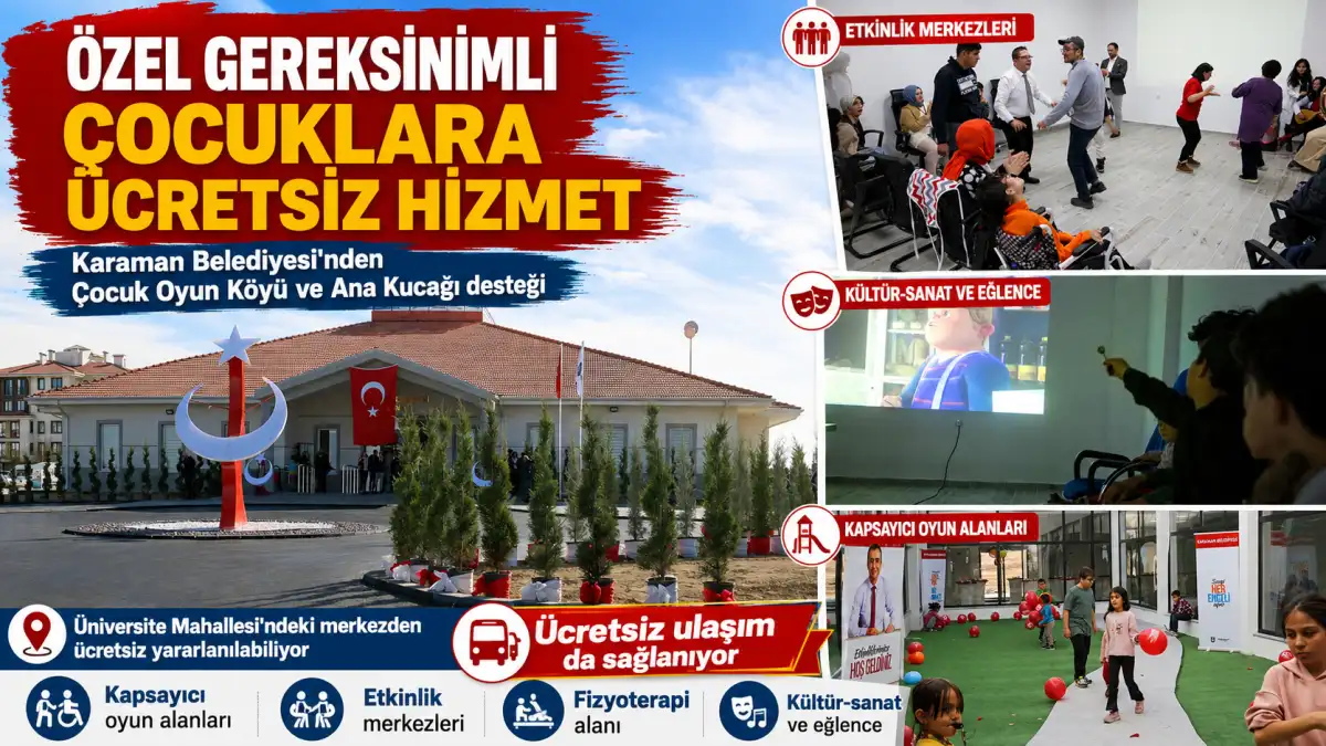 Bunu Biliyor muydunuz? Karaman’da Özel Gereksinimli Çocuklara Oyun, Etkinlik ve Ulaşım Ücretsiz