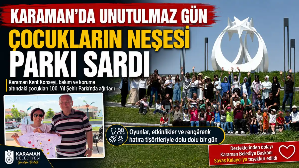 Çocukların Kahkahası Parkı Sardı: Karaman’da Unutulmaz Bir Gün