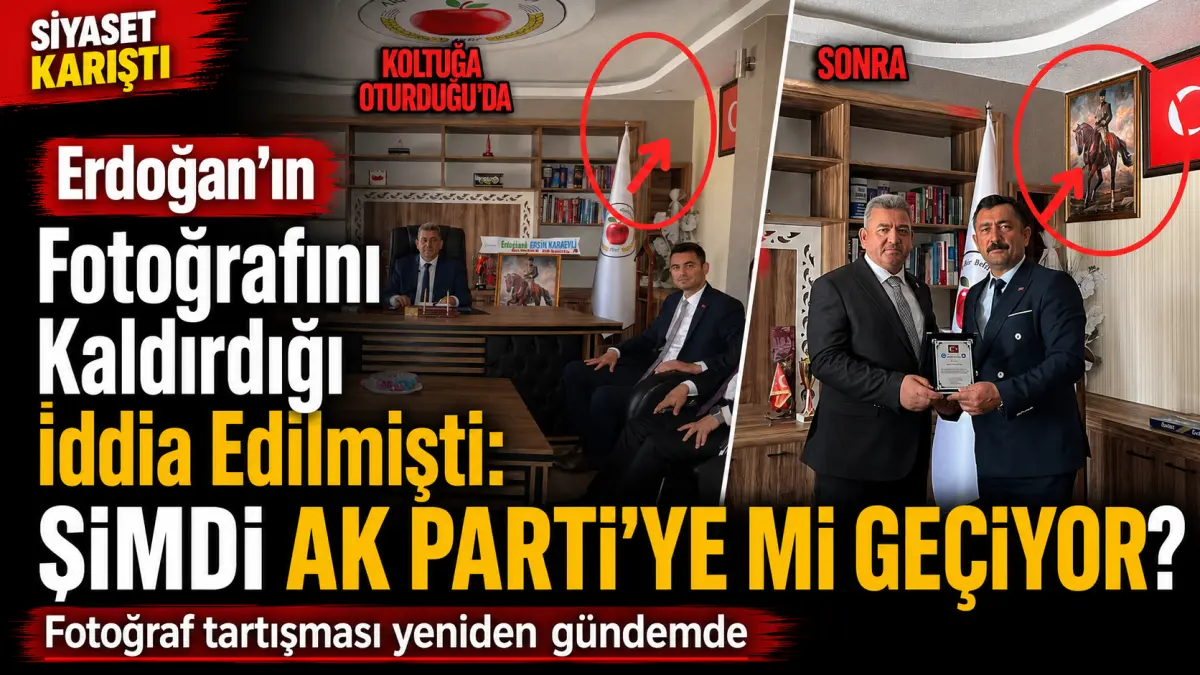 Erdoğan’ın Fotoğrafını Kaldırdığı İddia Edilmişti: Şimdi AK Parti’ye mi Geçiyor?