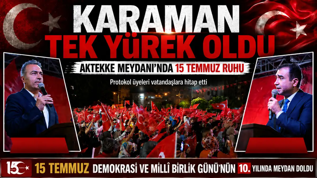 Karaman’da 15 Temmuz’un 10’uncu Yılında Meydanlar Doldu