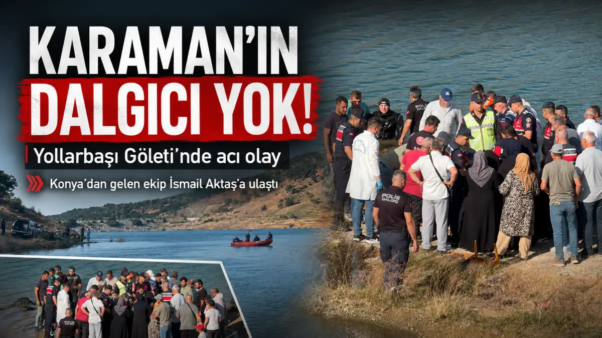 Karaman’da Gölet Faciası: Dalgıç Ekibi Konya’dan Geldi, Aile Arama Çalışmalarına Tepki Gösterdi