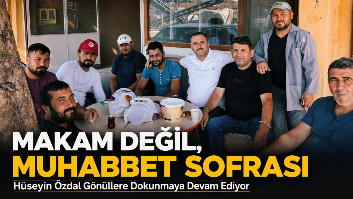 MAKAM DEĞİL, MUHABBET SOFRASI