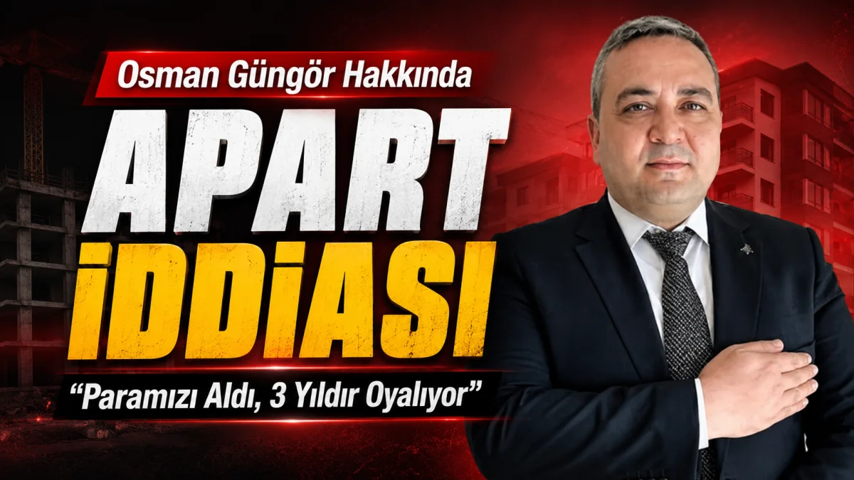 Osman Güngör Hakkında Yeni İddialar: “Apart Yapacağım Diyerek Para Aldı, Yıllardır Oyalıyor”
