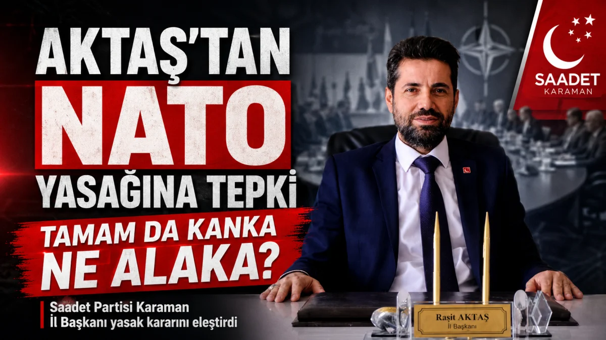 Saadet Partili Aktaş’tan Yasak Kararına Tepki: “Tamam da Kanka, Ne Alaka?”