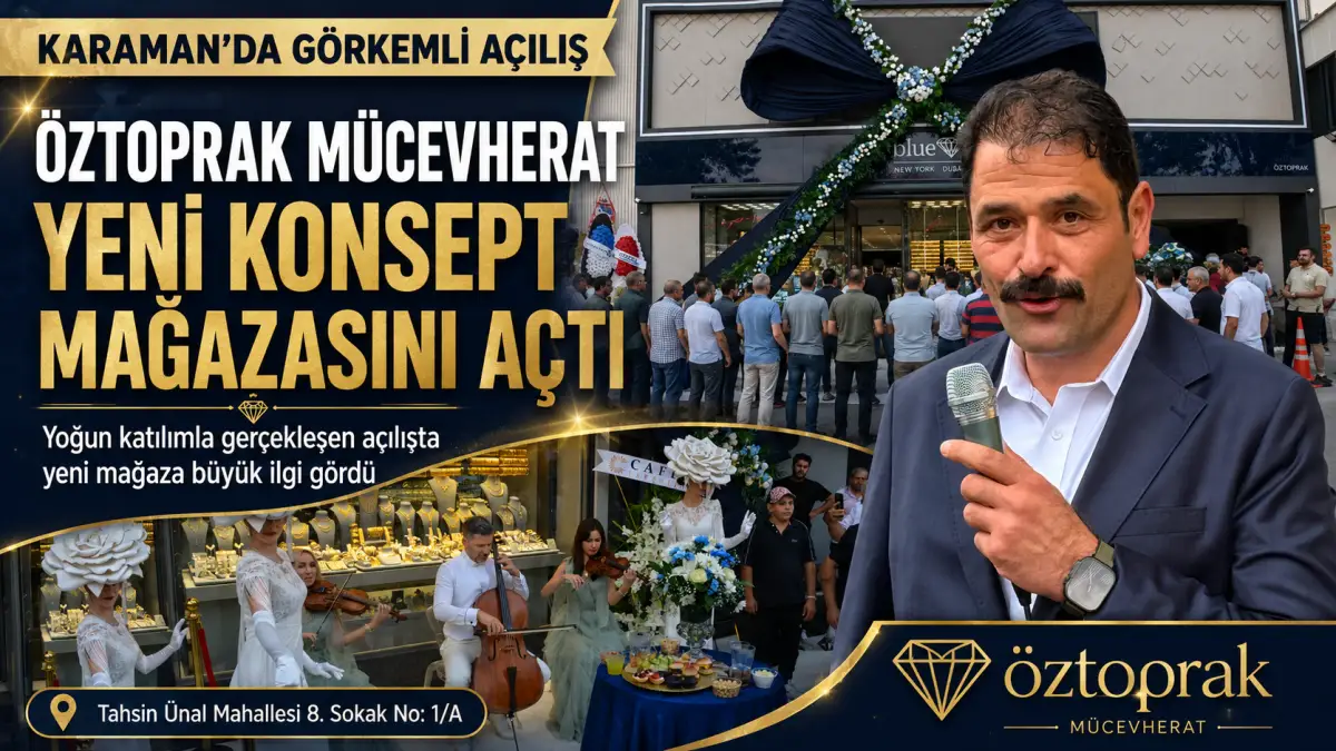 ÖZTOPRAK MÜCEVHERAT YENİ KONSEPT MAĞAZASINI GÖRKEMLİ TÖRENLE AÇTI